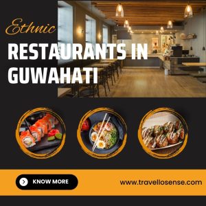 Ethnic Restaurants in Guwahati